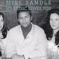Randall,mike - My Music Loves You Even If I Don't - Music CD