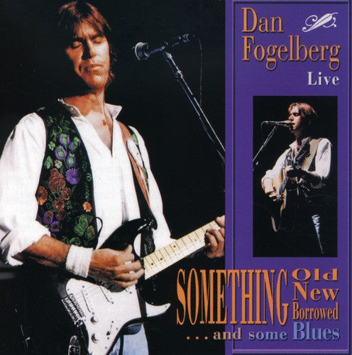 Fogelberg,dan - Something Old New Borrowed & Some Blues - Music CD