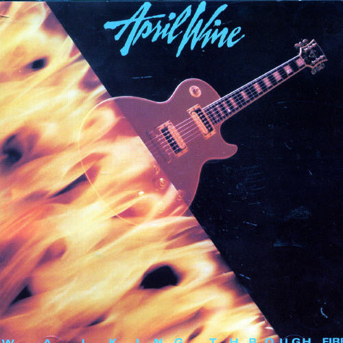 April Wine - Walking Through Fire - Music CD