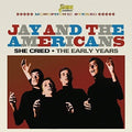 Jay & The Americans - She Cried: Early Years - Music CD