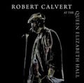 Calvert,robert - At The Queen Elizabeth Hall 1986 - Music CD