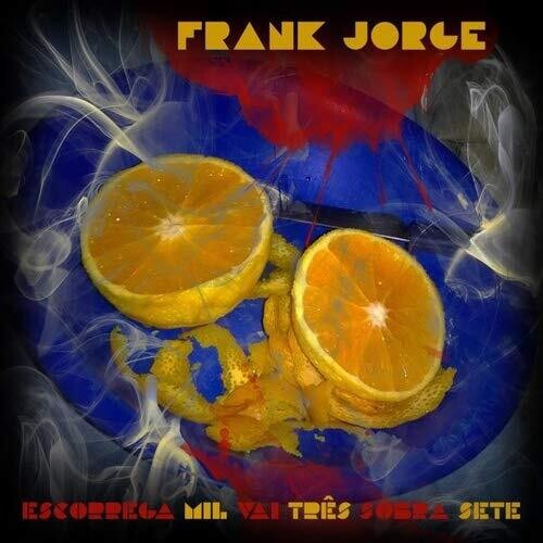 Jorge,frank - Escorrega Mil Vai Tres Escorrega Sete - Music CD