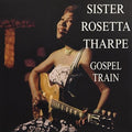 Tharpe,sister Rosetta - Gospel Train - Vinyl Record