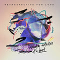 Retrospective For Love - Random Activities Of A Heart - Vinyl Record