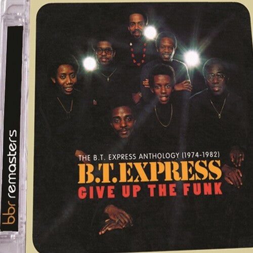 Bt Express - Give Up The Funk: Bt Express Anthology 1974-1982 - Music CD
