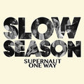 Slow Season - Supernaut - Vinyl Record