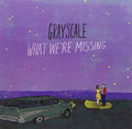 Grayscale - What We're Missing - Vinyl Record