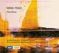 Tsao / Ascolta /schreiber - Ming Tsao: Plus Minus - Music CD