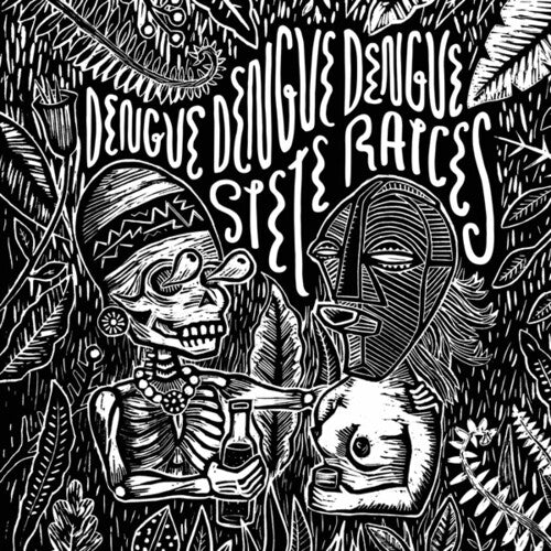 Dengue Dengue Dengue - Siete Raices - Vinyl Record