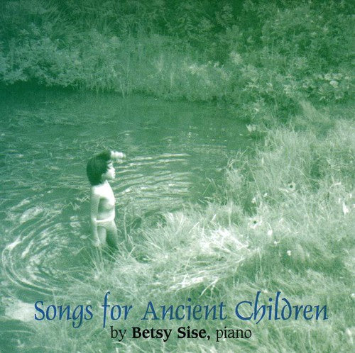 Sise,betsy - Songs For Ancient Children - Music CD