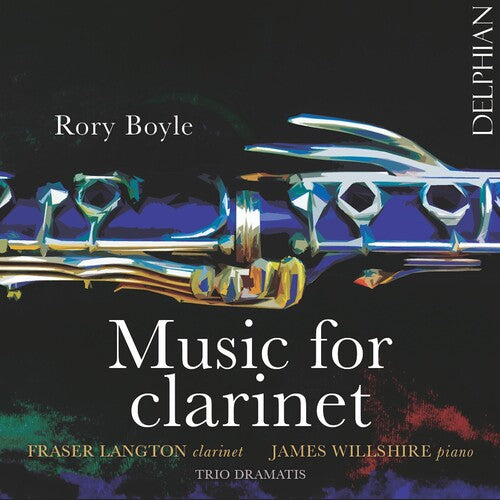 Boyle / Langton / Willshire / Ventris / Dramatis - Rory Boyle: Music For Clarinet - Music CD
