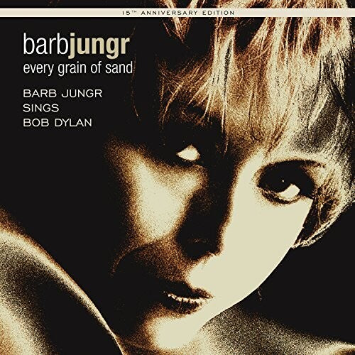 Dylan / Jungr - Every Grain Of Sand:15th Anniversary Edition - Music CD