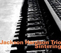 Harrison,jackson / Jackson Harrison Trio - Jackson Harrison Tio: Sintering - Music CD