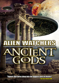 Alien Watchers: Ancient Gods - Alien Watchers: Ancient Gods - DVD