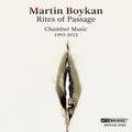Boykan / Dellal / Chendler / Ruth / Gordon - Martin Boykan: Rites Of Passage - Music CD