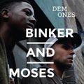 Binker & Moses - Dem Ones - Music CD