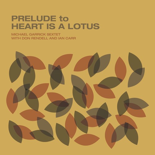 Garrick,michael / Rendell,don / Carr,ian - Prelude To Heart Is A Lotus - Music CD