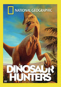National Geographic: Dinosaur Hunters - National Geographic: Dinosaur Hunters - DVD