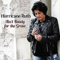Hurricane Ruth - Ain't Ready For The Grave - Music CD