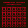 Gunman & The Holy Ghost - Story Of Radiate & Novocaine - Music CD