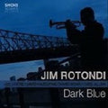Rotondi,jim - Dark Blue - Music CD