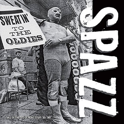 Spazz - Sweatin' To The Oldies - Music CD