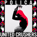 Polica - United Crushers - Music CD