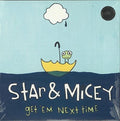 Star & Micey - Get Em Next Time - Vinyl Record