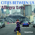 Levy,allegra - Cities Between Us - Music CD