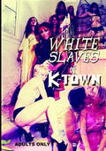 White Slaves Of K-town - White Slaves Of K-town - DVD