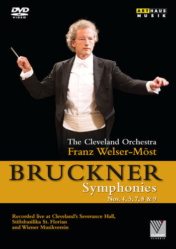 Bruckner / Welser-most / Cleveland Orchestra - Anton Bruckner: Symphonies Nos 4 5 7 8 & 9 - DVD