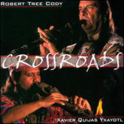 Cody,robert Tree / Yxayotl,xavier Quijas - Crossroads - Music CD