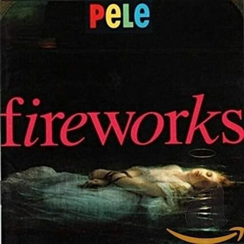 Pele - Fireworks - Music CD