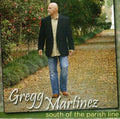 Martinez,gregg - South Of The Parish Line - Music CD