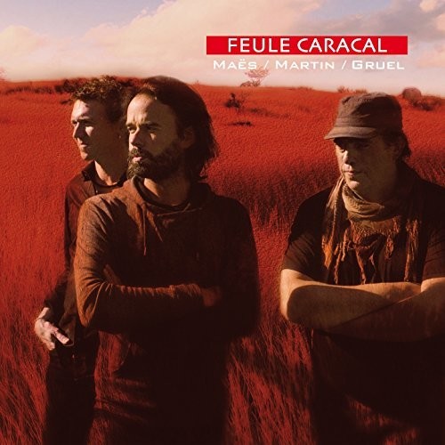 Maes / Martin / Gruel - Feule Caracal - Music CD