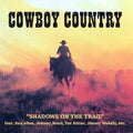 Cowboy Country - Shadows On The Trail - Music CD