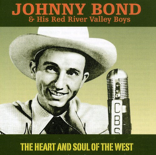 Bond,johnny & River Valley Boys - Heart & Soul Of The West - Music CD