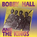 Hall,bobby & Kings - Bobby Hall & The Kings - Music CD