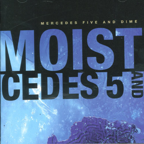 Moist - Mercedes Five & Dime - Music CD
