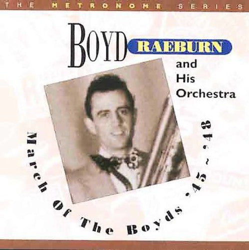 Raeburn,boyd & Orchestra - March Of The Boyds - Music CD