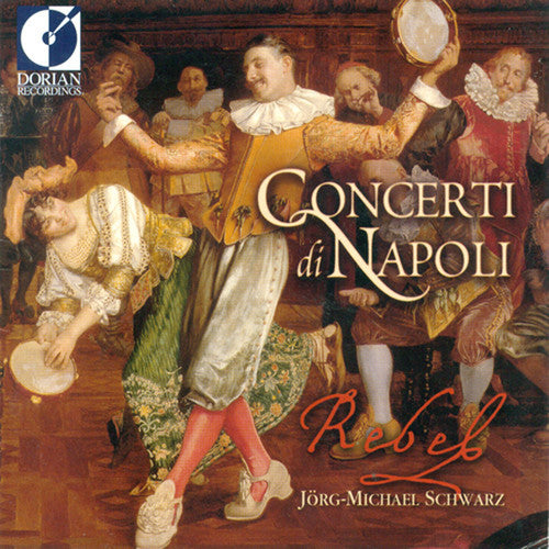 Rebel / Schwarz - Concerti Di Napoli - Music CD