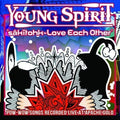 Young Spirit - Sakitohk: Love Each Other - Music CD