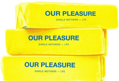 Single Mothers - Our Pleasure - Music CD