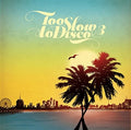 Too Slow To Disco 3 / Various - Too Slow To Disco 3 / Various - Vinyl Record