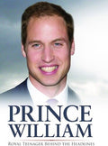 Prince William Royal Teenager Behind The Headlines - Prince William Royal Teenager Behind The Headlines - DVD