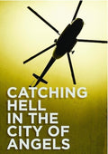 Catching Hell In The City Of Angels - Catching Hell In The City Of Angels - DVD