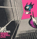 Last Days Of April - Might As Well Live - Vinyl Record