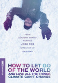 How To Let Go Of The World & Love All - How To Let Go Of The World & Love All - DVD