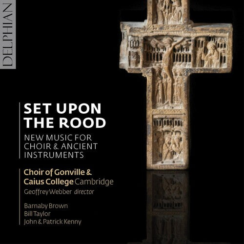 Bick / Grier / Kenny / Macmillan / Macrae - Set Upon The Rood: New Music For Choir & Ancient - Music CD