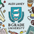 B-Grade University [LP] Vinyl Record